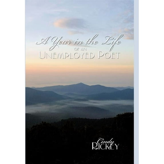 A Year in the Life of an Unemployed Poet (Hardcover)