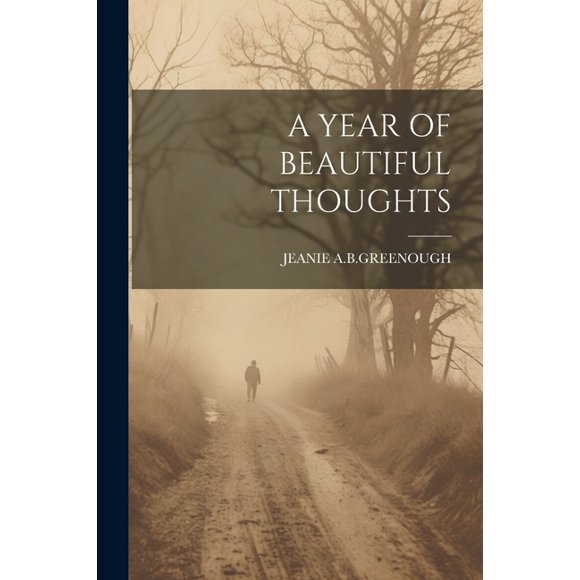 A Year of Beautiful Thoughts, (Paperback)