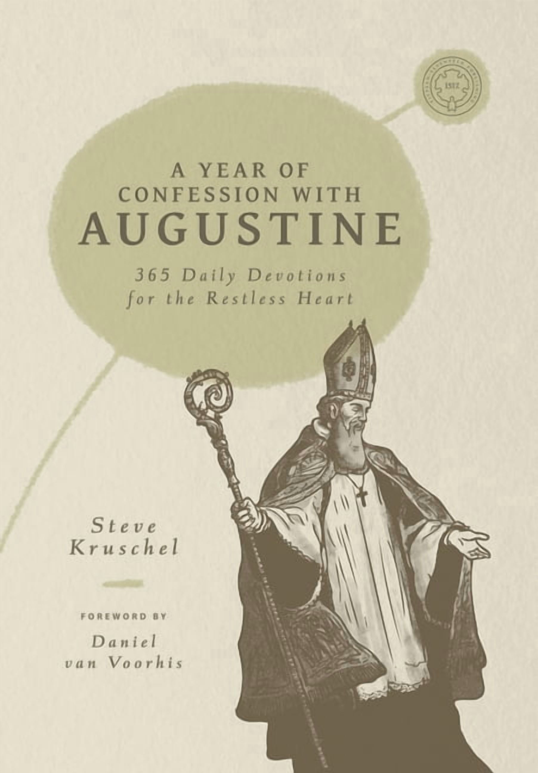 A Year of Confession with Augustine: 365 Daily Devotions for the Restless Heart, (Hardcover)