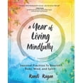 thumbnail image 1 of A Year of Living Mindfully: Seasonal Practices to Nourish Body, Mind, and Spirit, (Paperback), 1 of 1