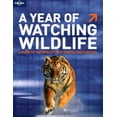 thumbnail image 1 of Pre-Owned Lonely Planet a Year of Watching Wildlife (General Reference Guide) (Paperback) 1741792797 9781741792799, 1 of 1