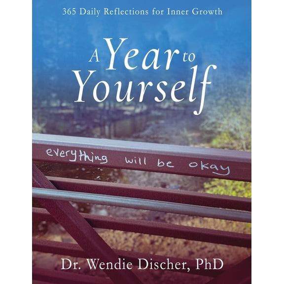 A Year to Yourself: 365 Daily Reflections for Inner Growth, (Paperback)
