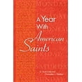 thumbnail image 1 of Pre-Owned A Year with American Saints (Paperback) 0898695309 9780898695304, 1 of 1