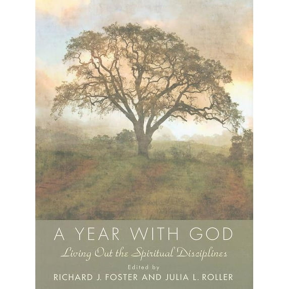 A Year with God: Living Out the Spiritual Disciplines, (Hardcover)