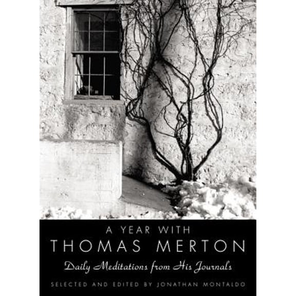 Pre-Owned A Year with Thomas Merton: Daily Meditations from His Journals (Hardcover) 0060754729 9780060754723