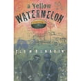 thumbnail image 1 of Pre-Owned A Yellow Watermelon (Hardcover) 1588381978 9781588381972, 1 of 1