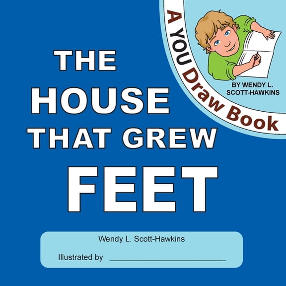 A You Draw Book The House That Grew Feet, Book 1, (Paperback)