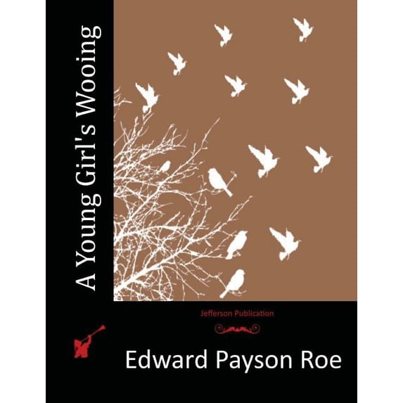 A Young Girl's Wooing, (Paperback)
