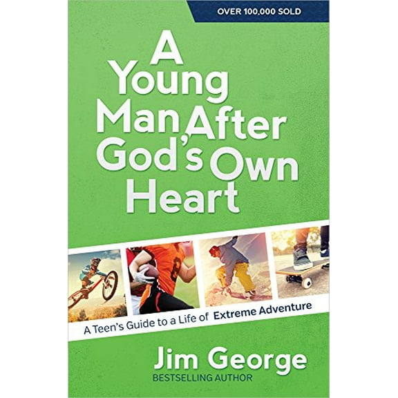 Pre-Owned A Young Man After God's Own Heart: A Teen's Guide to a Life of Extreme Adventure (Paperback) 0736959785 9780736959780