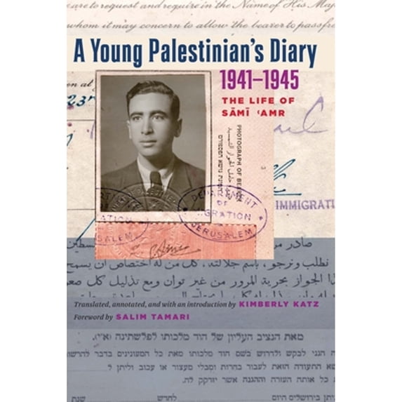 Pre-Owned A Young Palestinian's Diary, 1941-1945: The Life of Sami 'Amr (Paperback) 0292723555 9780292723559