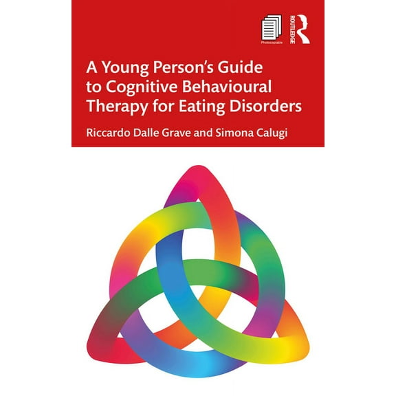 A Young Person's Guide to Cognitive Behavioural Therapy for Eating Disorders, (Paperback)