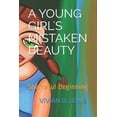 thumbnail image 1 of A Youngs Girl's Mistaken Beauty: Shameful Beginning, (Paperback), 1 of 1