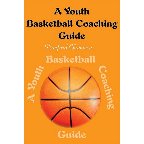 A Youth Basketball Coaching Guide (Paperback)