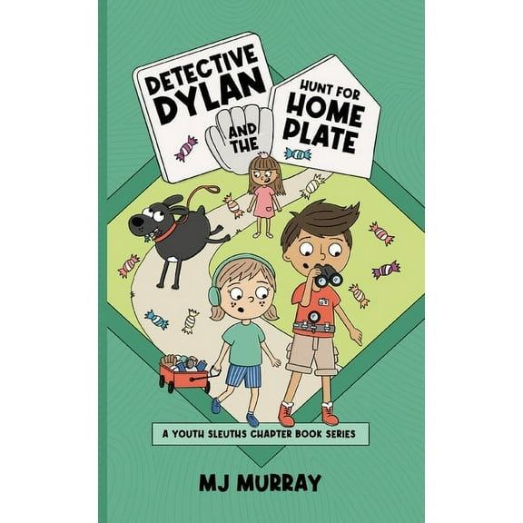 A Youth Sleuths Chapter Book Detective Dylan and the Hunt for Home Plate, (Paperback)