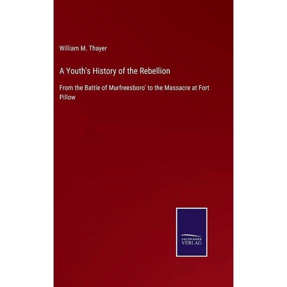A Youth's History of the Rebellion (Hardcover)