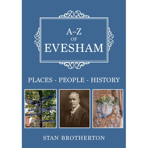 A-Z: A-Z of Evesham : Places-People-History (Paperback)