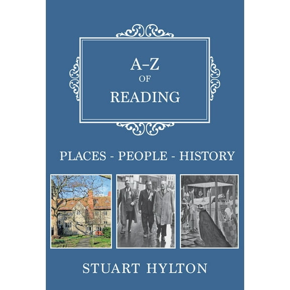 A-Z: A-Z of Reading : Places-People-History (Paperback)