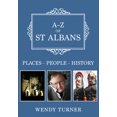 thumbnail image 1 of A-Z: A-Z of St Albans : Places-People-History (Paperback), 1 of 1