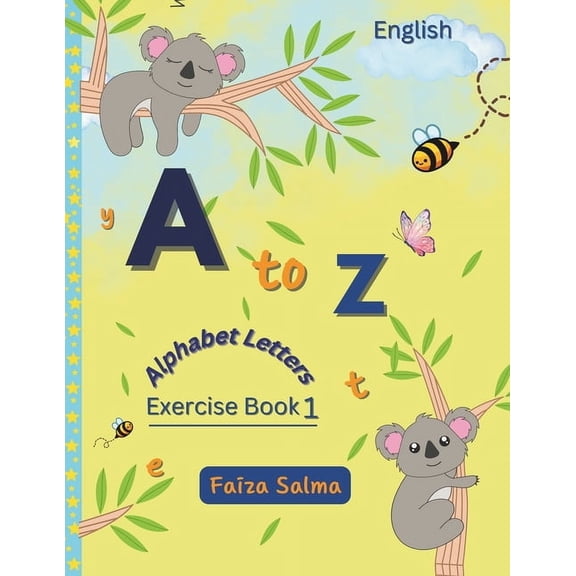 A-Z Alphabet Letters Exercise Book1: Alphabet learning and Whiting Preschool activity Book, (Paperback)