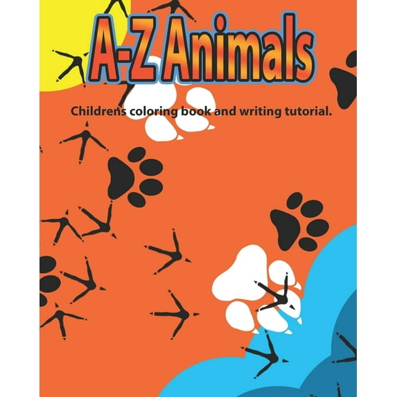 A-Z Animals: Children's coloring book and writing tutorial (Paperback)