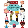 thumbnail image 1 of A-Z Careers for Children, Inspiring Steps to Dream Big, (Paperback), 1 of 1