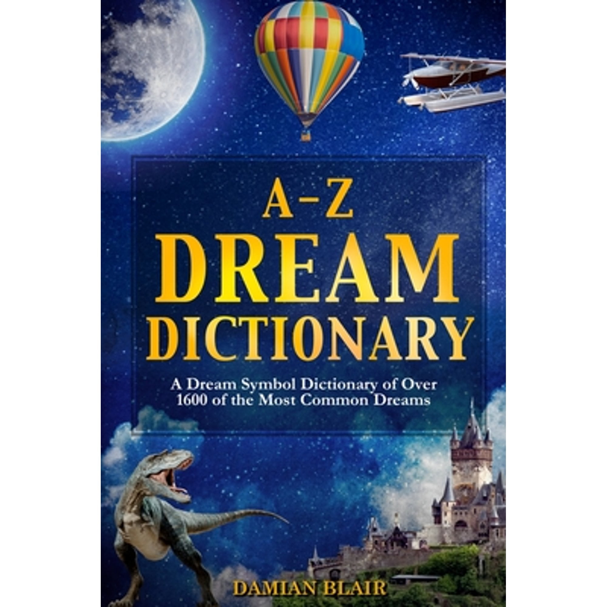 Dream Dictionary A To Z – Dream Interpretation – YTXPJ