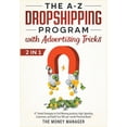 thumbnail image 1 of The A-Z DropShipping Program with Advertising Tricks [2 in 1]: 47 Tested Strategies to Find Winning products, High-Spend, 1 of 1