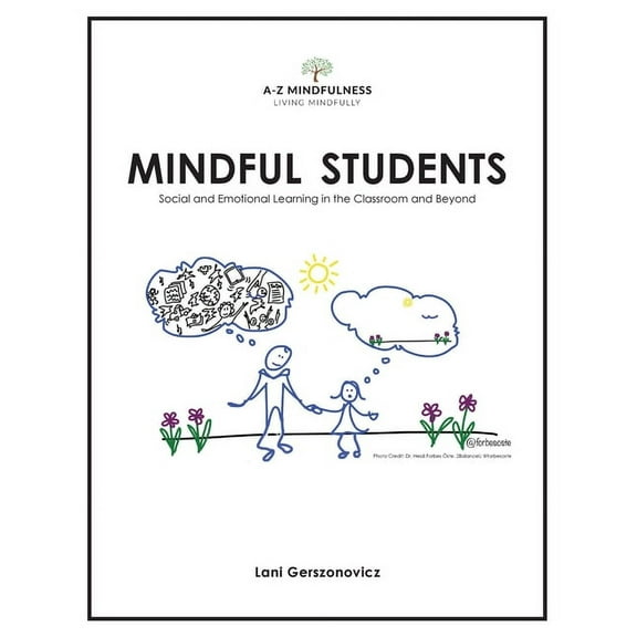 A-Z Mindfulness Mindful Students: Social and Emotional Learning in the Classroom and Beyond, Book 1, (Paperback)