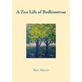 thumbnail image 1 of Pre-Owned A Zen Life of Bodhisattvas (Paperback) by Rafe Martin, 1 of 1