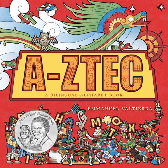 A-Ztec: A Bilingual Alphabet Book, (Hardcover)