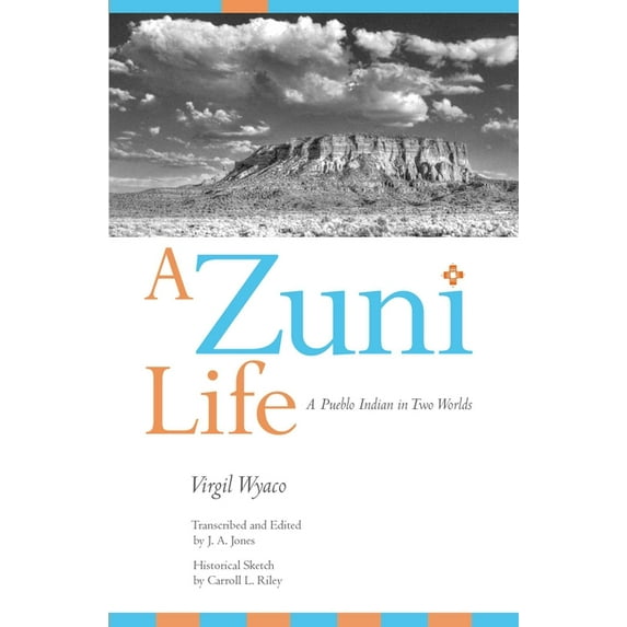A Zuni Life: A Pueblo Indian in Two Worlds, (Paperback)