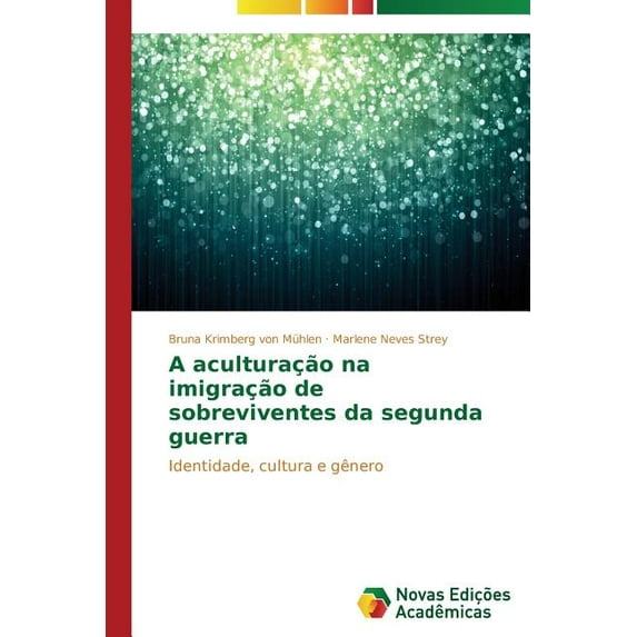 Aculturacao Na Imigracao De Sobreviventes Da Segunda Guerra