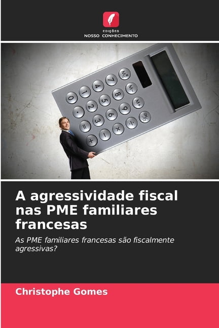 A agressividade fiscal nas PME familiares francesas, (Paperback)
