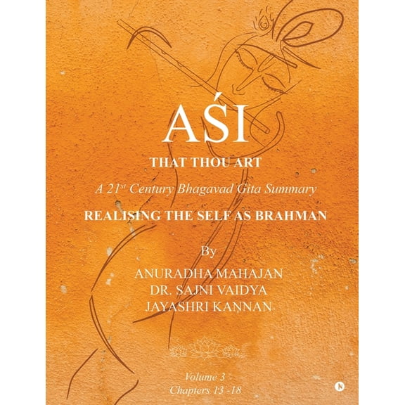 AŚI - That Thou Art: A 21st Century Bhagavad Gita Summary, (Paperback)