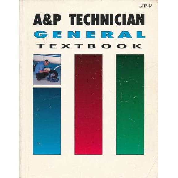 Pre-Owned A and P Technician General Textbook (Paperback) 0891003916 9780891003915