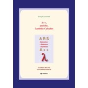 A++ and the Lambda Calculus: Principles of Functional Programming, (Paperback)