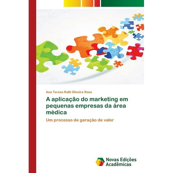A aplicação do marketing em pequenas empresas da área médica (Paperback)