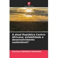 thumbnail image 1 of A atual RepÃºblica Centro-Africana: estabilidade e desenvolvimento sustentÃ¡vel?, (Paperback), 1 of 1