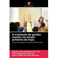thumbnail image 1 of A avaliação da gestão escolar na escola primária de hoje. (Paperback), 1 of 1