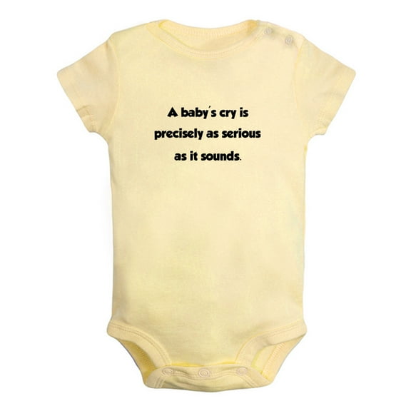 A baby's cry is precisely as serious as it sounds Funny Rompers Newborn Baby Bodysuits Infant Jumpsuits Kids Cotton Graphic One-Piece Outfits