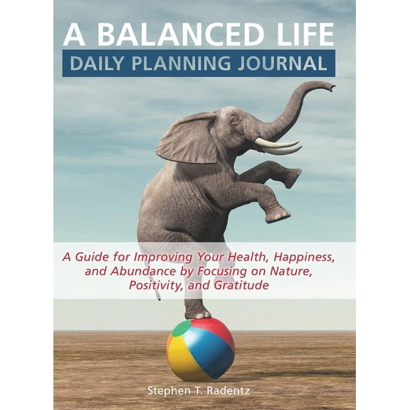 A balanced life daily planning journal, (Hardcover)