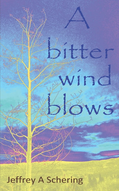 A bitter wind blows (Paperback) - Walmart.com