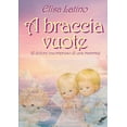 thumbnail image 1 of A braccia vuote (il dolore incompreso di una mamma) (Paperback), 1 of 1