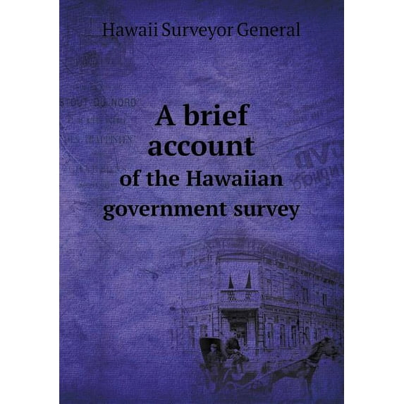 A brief account of the Hawaiian government survey (Paperback)