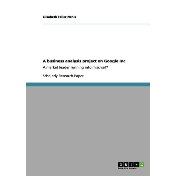 A Business Analysis Project on Google Inc.