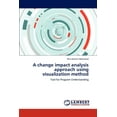 thumbnail image 1 of A change impact analysis approach using visualization method (Paperback), 1 of 1
