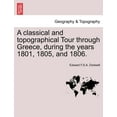 thumbnail image 1 of A classical and topographical Tour through Greece, during the years 1801, 1805, and 1806., (Paperback), 1 of 1