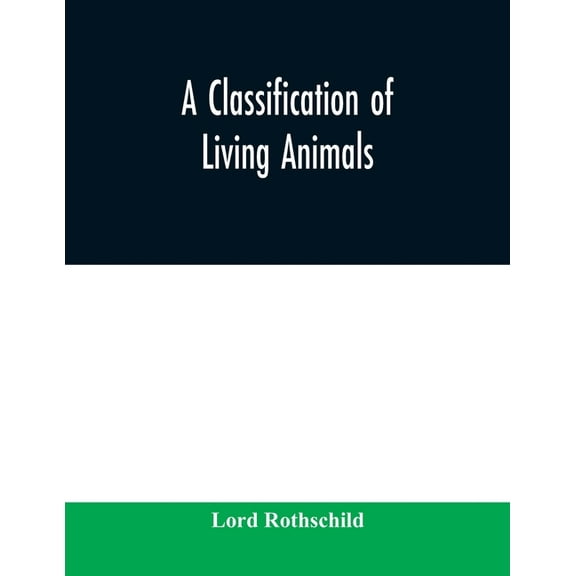 A classification of living animals (Paperback)