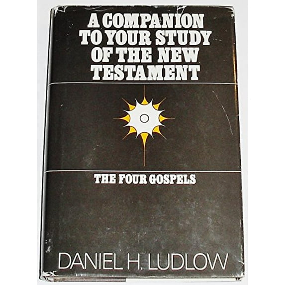 Pre-Owned A companion to your study of the New Testament: The four Gospels (Hardcover) 0877479453 9780877479451