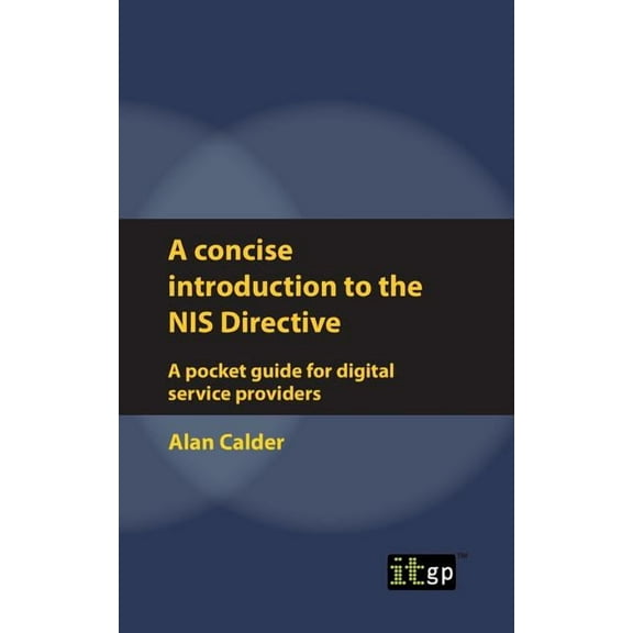 A concise introduction to the NIS Directive - A pocket guide for digital service providers, (Paperback)